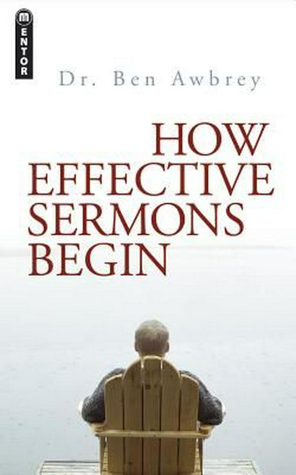 Cover Art for 9781845503741, How Effective Sermons Begin by Ben Awbrey