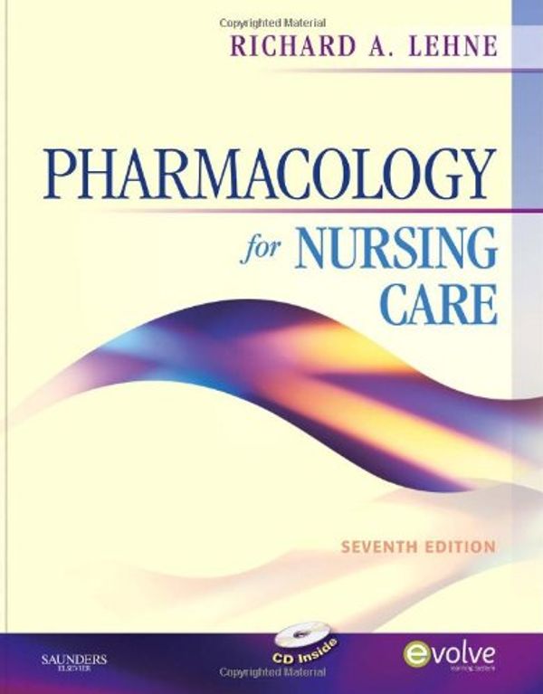 Cover Art for 9780721617664, Pharmacology for Nursing Care by Richard A. Lehne, Leanna Crosby, Linda Moore, Diane Hamilton