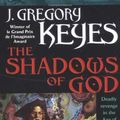 Cover Art for 9780345455833, The Shadows of God by J Gregory Keyes