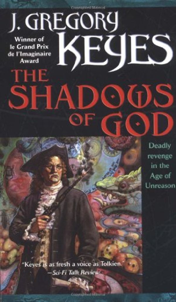 Cover Art for 9780345455833, The Shadows of God by J Gregory Keyes