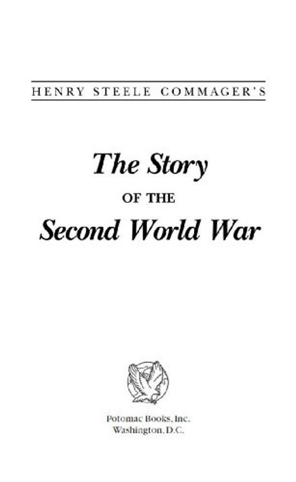 Cover Art for B005CWHLA8, The Story of the Second World War (History of War) by Henry Steele Commager