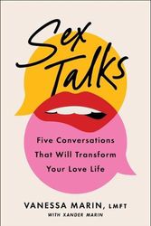 Cover Art for 9781668000014, Sex Talks: The 5 Conversations That Will Transform Your Love Life by Vanessa Marin