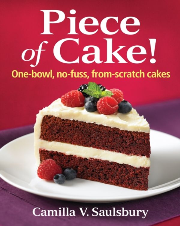 Cover Art for 9780778802778, Piece of Cake! by Camilla V. Saulsbury