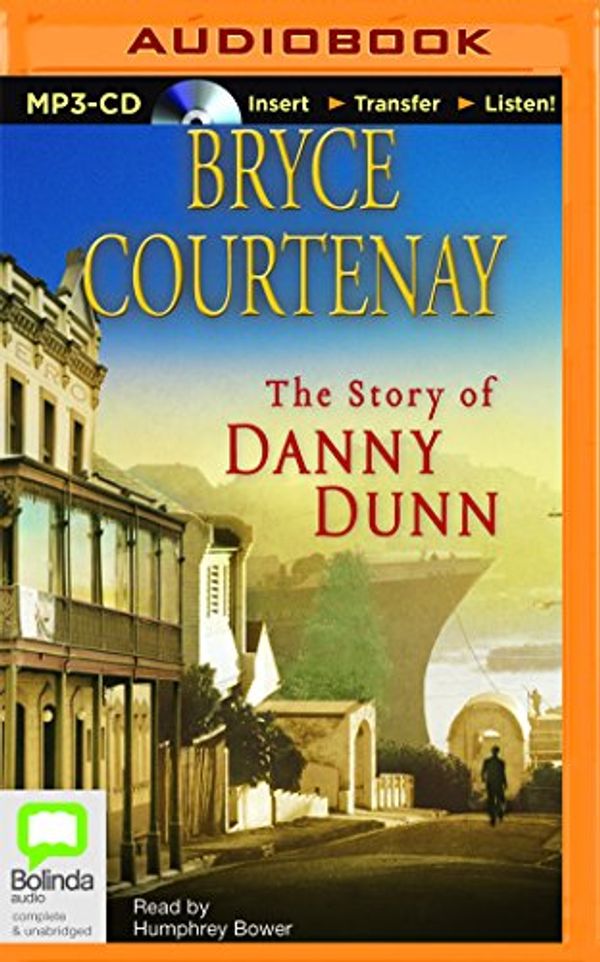 Cover Art for 9781489026453, The Story of Danny Dunn by Bryce Courtenay