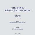 Cover Art for 9781495001642, The Devil and Daniel Webster: Folk Opera in One Act by Douglas Stuart Moore