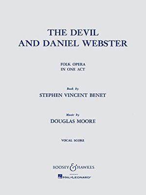 Cover Art for 9781495001642, The Devil and Daniel Webster: Folk Opera in One Act by Douglas Stuart Moore