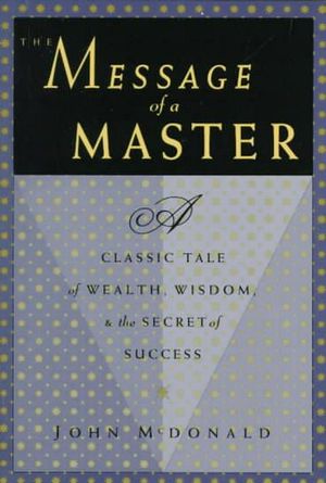 Cover Art for 9780931432958, The Message of a Master by John McDonald