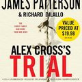 Cover Art for 9781600249433, Alex Cross S Trial by James Patterson, Richard DiLallo