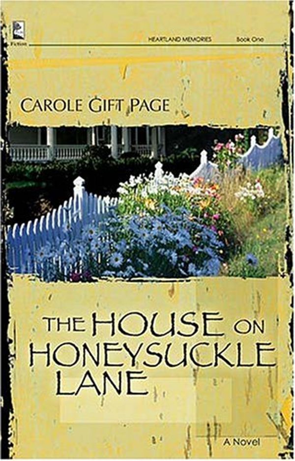 Cover Art for 9781404185791, The House on Honeysuckle Lane by Carole Gift Page