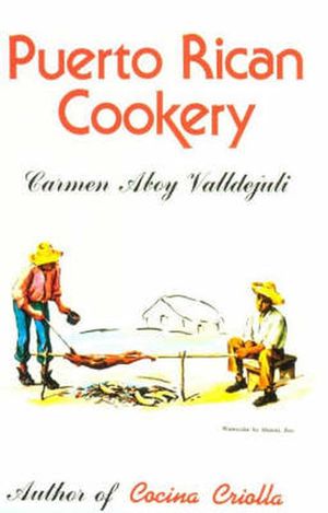 Cover Art for 9780882894119, Puerto Rican Cookery by Carmen Valldejuli