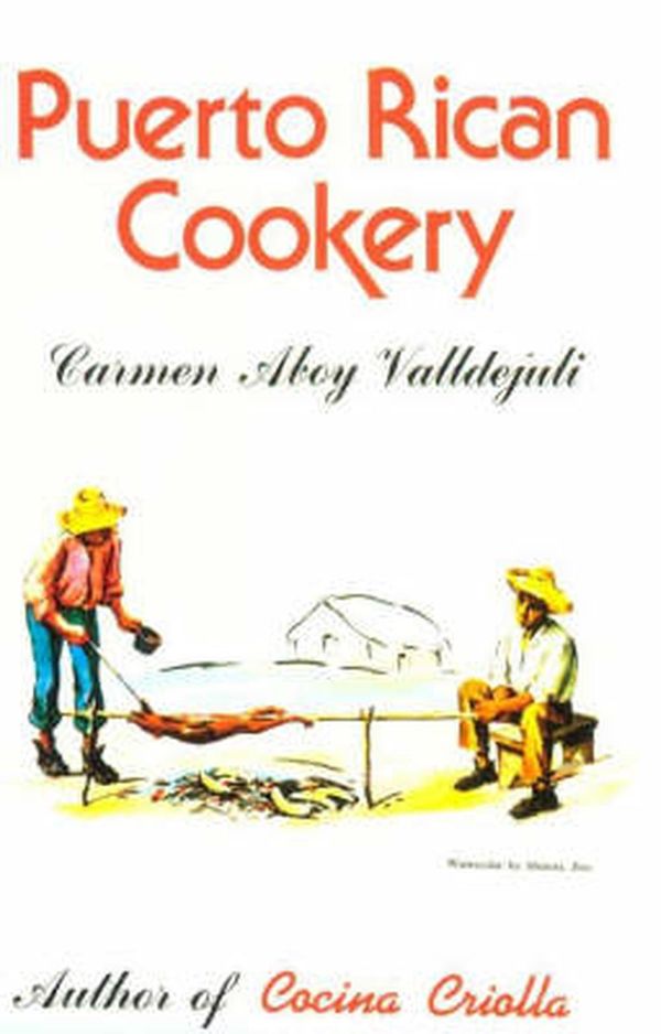 Cover Art for 9780882894119, Puerto Rican Cookery by Carmen Valldejuli
