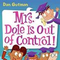 Cover Art for 9781436436700, Mrs. Dole Is Out of Control! by Dan Gutman