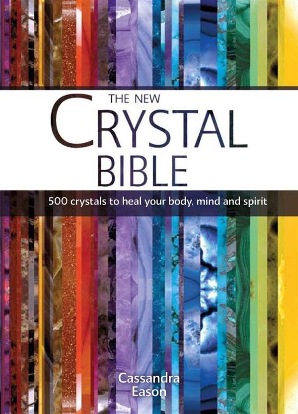 Cover Art for 9781847325976, The New Crystal Bible by Cassandra Eason