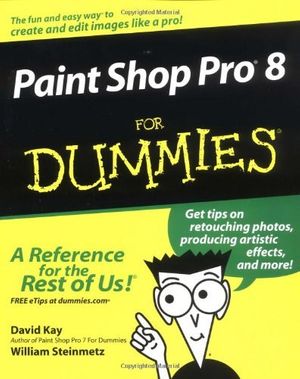 Cover Art for 0785555859982, Paint Shop Pro 8 for Dummies? by William Steinmetz; David C. Kay