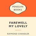 Cover Art for 9780141045597, Farewell My Lovely: Popular Penguins by Raymond Chandler