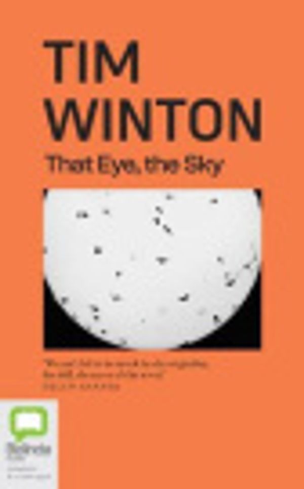 Cover Art for 9781038603654, That Eye, the Sky by Tim Winton