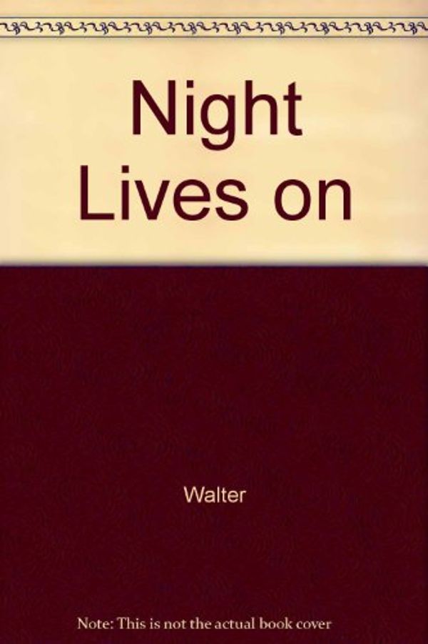 Cover Art for 9780848805685, Night Lives on by Walter Lord