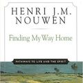 Cover Art for 9780824518882, Finding My Way Home: Pathways to Life and the Spirit by Henri Nouwen