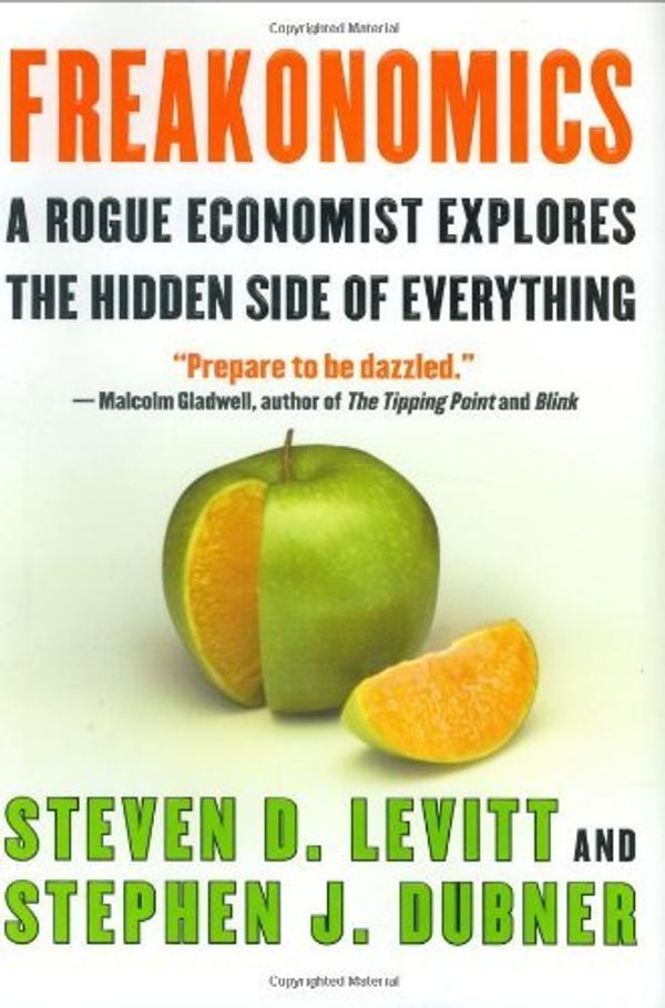 Cover Art for 9781846329111, Freakonomics: A Rogue Economist Explores the Hidden Side of Everything. by Steven D. Levitt & Stephen J. Dubner