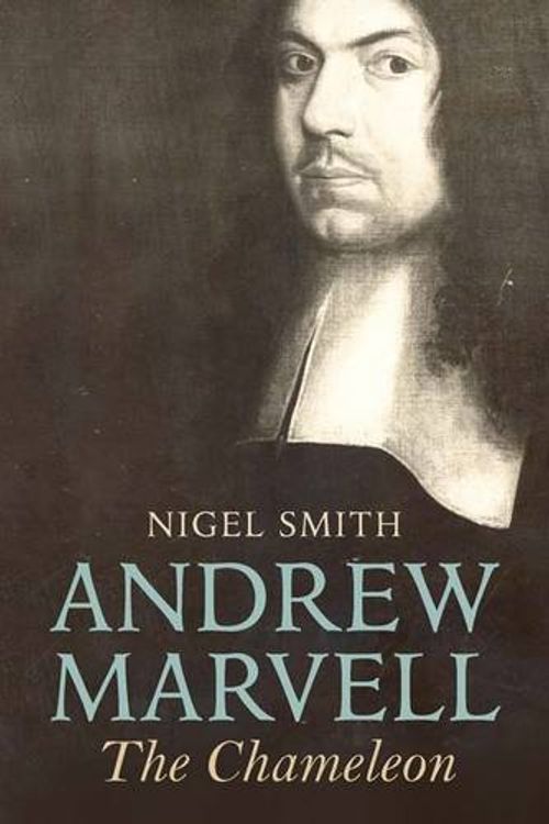 Cover Art for 9780300181968, Andrew Marvell: The Chameleon by Nigel Smith