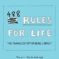 Cover Art for B08L8LX1PW, 488 Rules for Life: The Thankless Art of Being Correct by Kitty Flanagan