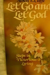 Cover Art for 9780135315095, Let Go and Let God by Albert E Cliffe