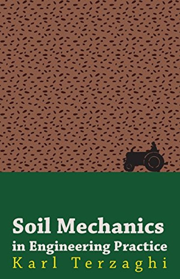 Cover Art for 9781446510391, Soil Mechanics In Engineering Practice by Karl Terzaghi