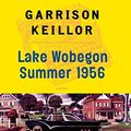 Cover Art for 9781565115019, Lake Wobegon Summer 1956 by Garrison Keillor