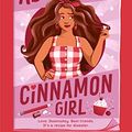 Cover Art for B00NA3O28A, The Incredible Adventures of Cinnamon Girl by Melissa Keil