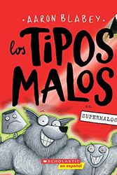Cover Art for 9781338798227, Bad Guys in Superbad, the (Spanish Edition) (Los Tipos Malos) by Aaron Blabey