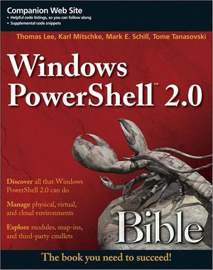 Cover Art for 9781118021989, Windows PowerShell 2.0 Bible by Thomas Lee, Karl Mitschke, Mark E. Schill, Tome Tanasovski