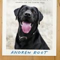 Cover Art for 9780451497611, The Grace of Dogs: A Boy, a Black Lab, and a Father's Search for the Canine Soul by Andrew Root