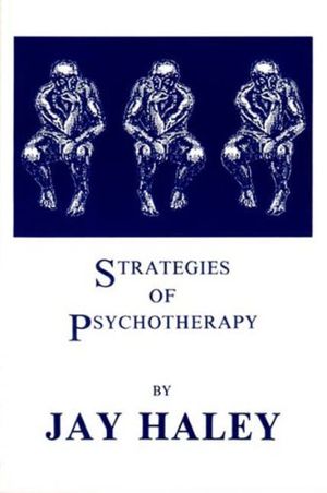 Cover Art for 9780931513060, Strategies of Psychotherapy by Jay Haley