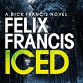 Cover Art for 9781471196645, Iced by Felix Francis