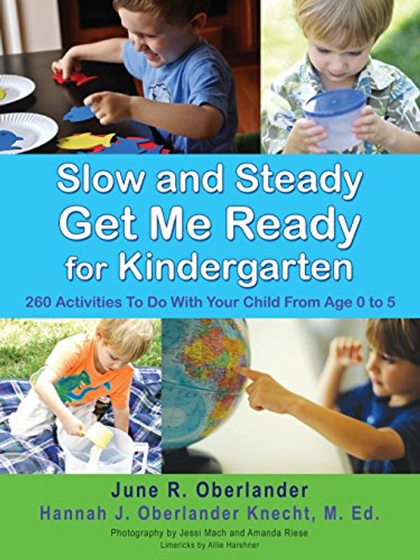 Cover Art for 9781591602361, Slow and Steady Get Me Ready by June Oberlander, Hannah J Oberlander Knecht M. Ed.