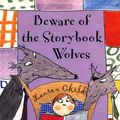 Cover Art for 9780439205009, Beware of the Storybook Wolves by Lauren Child