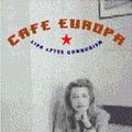 Cover Art for 9780393040128, Cafe Europa - Life after Communism by S Drakulic