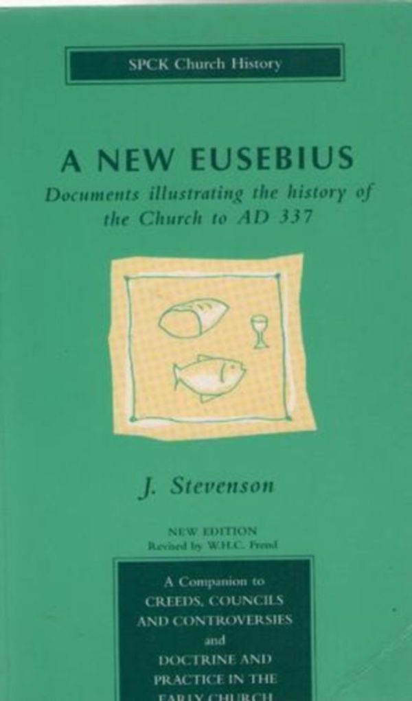 Cover Art for 9780281042685, A New Eusebius by James Stevenson