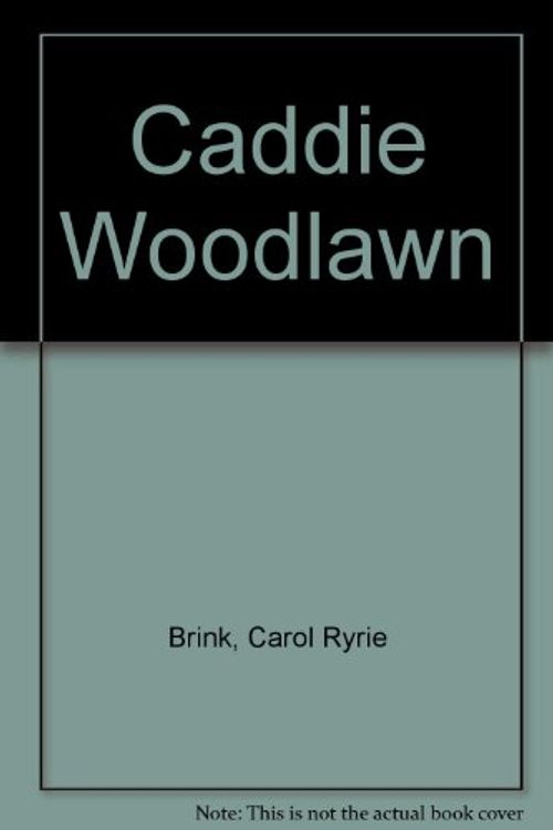 Cover Art for 9780812428315, Caddie Woodlawn by Carol Ryrie Brink