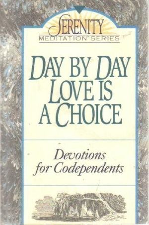 Cover Art for 9780840733177, Day by Day Love is a Choice by Richard Fowler, Jerilyn Fowler, Brian Newman, Deborah Newman