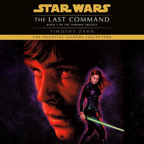Cover Art for 9780449806463, The Last Command: Star Wars Legends (The Thrawn Trilogy) by Timothy Zahn