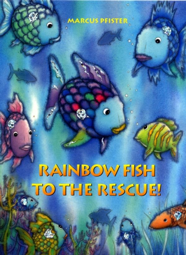 Cover Art for 9783314015748, Rainbow Fish to the Rescue by Marcus Pfister