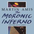 Cover Art for 9780140127195, The Moronic Inferno and Other Visits to America by Martin Amis