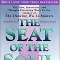 Cover Art for 9780965860970, The Seat of the Soul by Gary Zukav