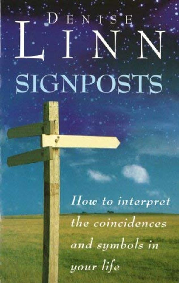 Cover Art for 8601405209412, By Denise Linn Signposts How to Interpret the Coincidences and Symbols in Your Life by Linn, Denise ( Author ) ON Apr-01-1999, Paperback by Denise Linn