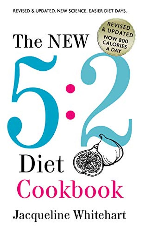 Cover Art for B06XWYC4YW, The New 5:2 Diet Cookbook: 2017 Edition Now 800 Calories A Day (No Junk Jac Book 1) by Jacqueline Whitehart