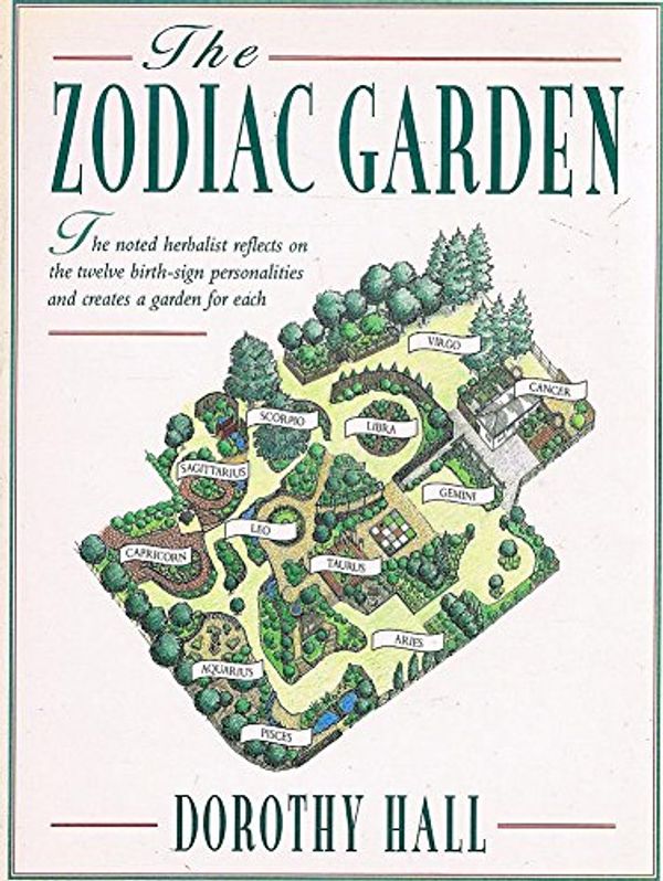 Cover Art for 9780670906451, The Zodiac Garden by Dorothy Hall
