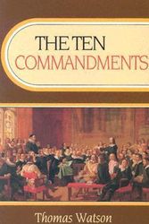 Cover Art for 9780851511467, The Ten Commandments by Thomas Watson