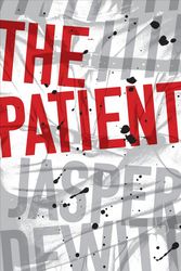 Cover Art for 9780358181767, The Patient by Jasper DeWitt