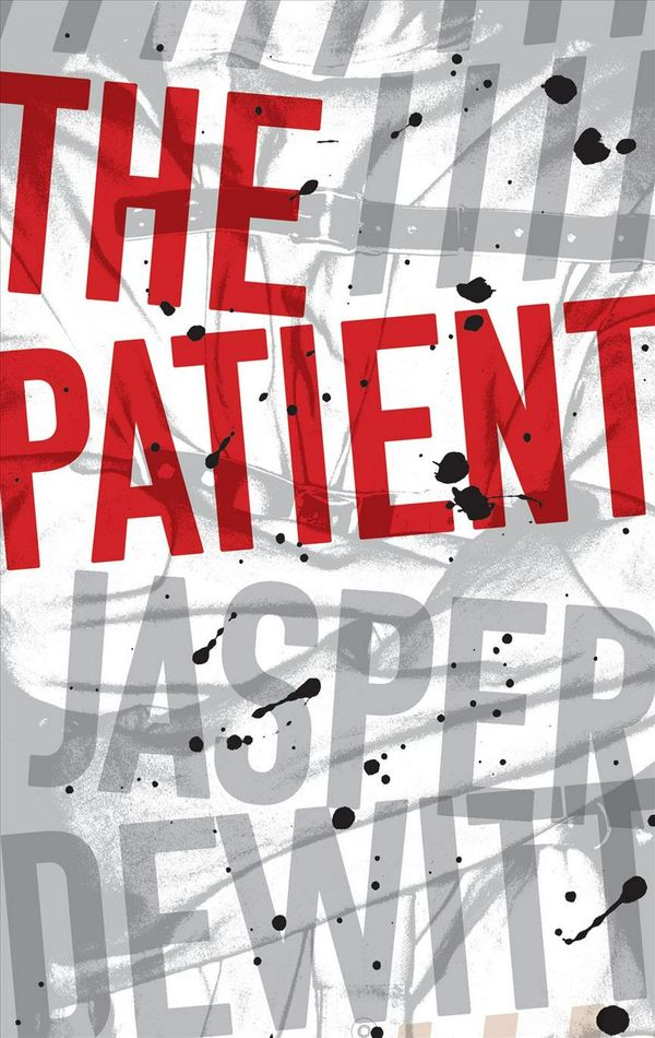 Cover Art for 9780358181767, The Patient by Jasper DeWitt